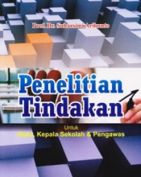 Penelitian Tindakan untuk Guru, Kepala Sekolah dan Pengawas