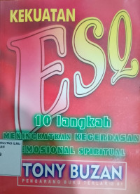 Kekuatan ESQ 10 Langkah Meningkatkan Kecerdasan Emosional Spiritual