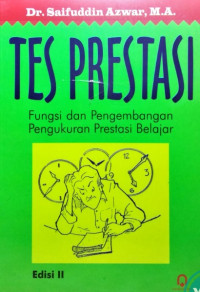 Tes Prestasi Fungsi dan Pengembangan Pengukuran Prestasi Belajar