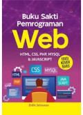Buku sakti pemrograman web : HTML, CSS, PHP, MySQL & Javascript