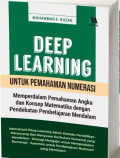 Deep Learning untuk Numerasi : Memperdalam Pemahaman Angka dan Konsep Matematika dengan Pendekatan Pembelajaran Mendalam