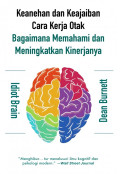 Idiot Brain : Keanehan dan Keajaiban Cara Kerja Otak : Bagaimana Memahami dan Meningkatkan Kinerjanya