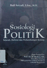 Sosiologi Politik: Sejarah, Definisi dam Perkembangan Konsep
