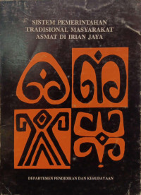 Sistem Pemerintahan Tradisional Masyarakat Asmat Di Irian Jaya