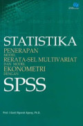 STATISTIKA PENERAPAN MODEL RERATA-SEL MULTIVARIAT DAN MODEL EKONOMETRI DENGAN SPSS