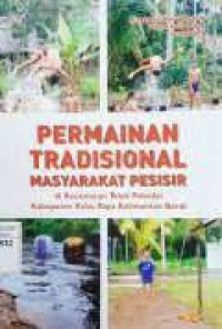 PERMAINAN TRADISIONAL MASYARAKAT PESISIR di Kecamatan Teluk Pakedai Kabupaten Kubu Raya Kalimantan Barat