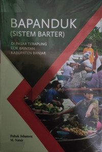 BAPANDUK (SISTEM BARTER) : Di Pasar Terapung Lok Baintan Kabupaten Banjar