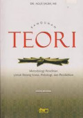 Bangunan Teori = Metodologi Penelitian untuk Bidang Sosial, Psikologi, dan Pendidikan