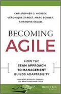 Becoming Agile : How The Seam approach To management Builds Adptability