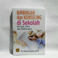 BIMBINGAN dan KONSELING di Sekolah Konsep, Teori, dan Aplikasinya