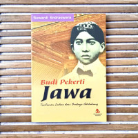 Budi Pekerti Jawa : Tuntunan Luhur dari Budaya Adiluhung