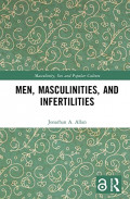 Men, Masculinities, and Infertilities