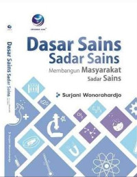 Dasar Sains Sadar Sains : Membangun Masyarakat Sadar Sains