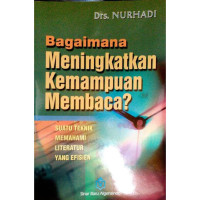 Bagaimana Meningkatkan Kemampuan Membaca? Suatu Teknik Memahami Literatur yang Efisien