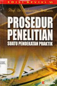 Prosedur penelitian: suatu pendekatan praktik