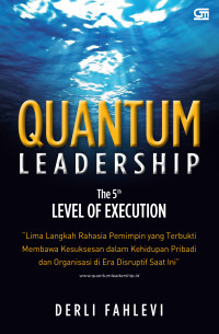 Quantum Leadership: The 5th Level Of Execution