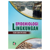 Epidemiologi Lingkungan : teori dan aplikasi