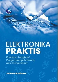Elektronika Praktis, Panduan Penghobi, Pengembang Software dan Entrepreneur