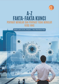 A-Z Fakta-fakta Kunci Penyakit Menular dan Penyakit Tidak Menular Versi WHO