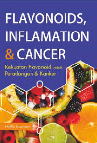 Flavonoids, inflamation & cancer : kekuatan flavonoid untuk peradangan & kanker