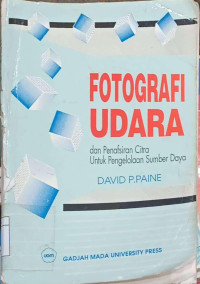 Fotografi Udara dan Penafsiran Citra Untuk Pengelolaan Sumber Daya