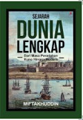 Sejarah Dunia Lengkap: Dari Masa Peradaban Kuno Hingga Modern