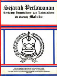 Sejarah Perlawanan Terhadap Imperialisme dan Kolonialisme di Daerah Maluku