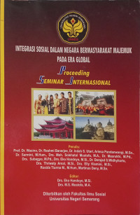 Integrasi Sosial Dalam Negara Bermasyarakat Majemuk Pada Era Global [Proceeding Seminar Internasional)
