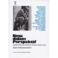 Ilmu dalam Perspektif: Sebuah Kumpulan Karangan Tentang Hakekat Ilmu