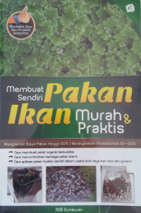 Membuat Sendiri Pakan Ikan Murah & Praktis