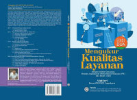 Mengukur Kualitas Layanan dengan Metode Indeks Kepuasan, Metode Importance-Performance Analysis (IPA), dan Model Kano