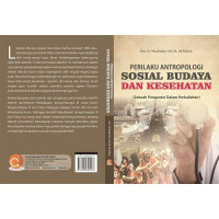 Perilaku Antropologi Sosial Budaya dan Kesehatan (Sebuah Pengantar dalam Perkuliahan)