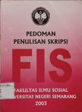 Pedoman Penulisan Skripsi Fakultas Ilmu Sosial Universitas Negeri Semarang 2003