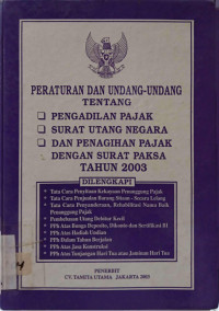 Peraturan dan Undang-Undang tentang Pengadilan Pajak, Surat Utang Negara, dan Penagihan Pajak dengan Surat Paksa Tahun 2003