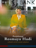 Perjalanan Rosmaya Hadi = Sebuah Cerita untuk Sahabat