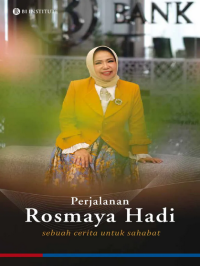 Perjalanan Rosmaya Hadi = Sebuah Cerita untuk Sahabat