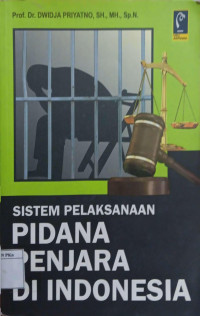 Sistem Pelaksanaan Pidana Penjara di Indonesia