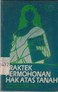 Praktek permohonan hak atas tanah