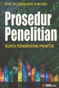 Prosedur Penelitian Suatu Pendekatan Praktik