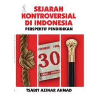 Sejarah Kontroversial di Indonesia: Perspektif Pendidikan