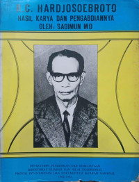 R.C. HARDJOSOEBROTO HASIL KARYA DAN PENGABDIANNYA