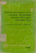 Respons Masyarakat Desa Terhadap Modernisasi Produksi Pertanian Terutama Padi : Suatu Kasus yang Terjadi di Jawa Barat