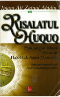 Risalatul Huquq : Pandangan Islam Tentang Hak-hak Asasi Manusia