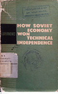 How Soviet Economy Won Technical Independence