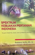 Spektrum Kebijakan Pertanian Indonesia