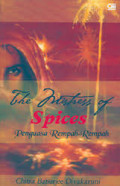 The Mistress of Spicees: Penguasa Rempah-Rempah
