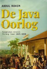 De Java Oorlog: Rangkuman Kronik Perang Jawa 1825-1830