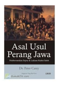 Asal Usul Perang Jawa: Pemberontakan Sepoy & Lukisan Raden Saleh