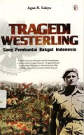 Tragedi Westerling: Sang Pembantai Rakyat Indonesia