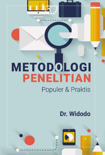 Metodologi Penelitian : Populer & Praktis